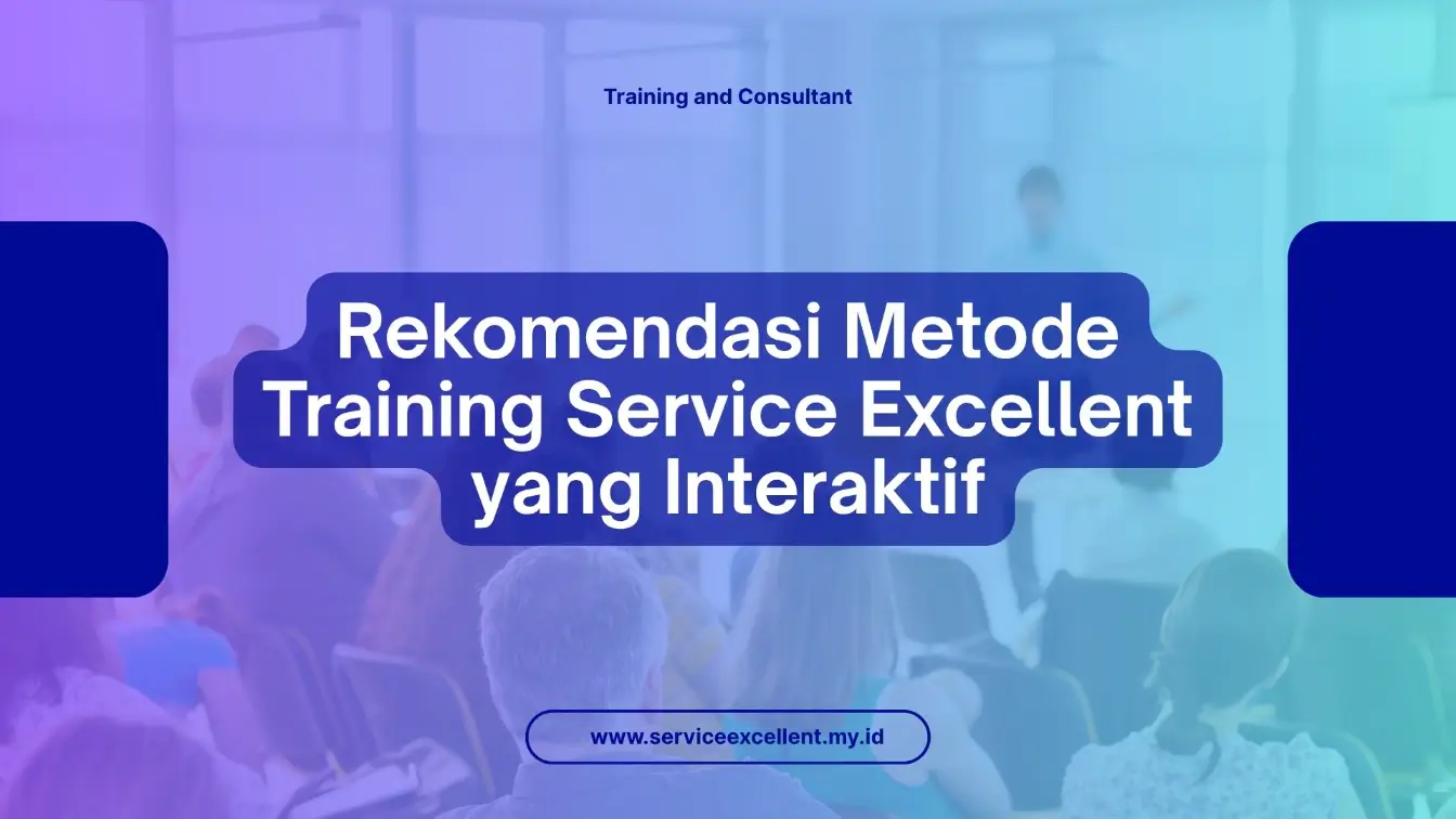 PELATIHAN SERVICE EXCELLENT DI ERA DIGITAL: STRATEGI DAN TANTANGAN JAKARTA